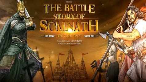 The Battle Story of Somnath: Film on 50K commoners who fought against invader Mahmud Ghazni to ...