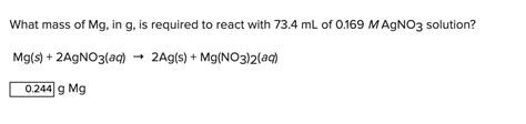 Solved What mass of Mg, in g, is required to react with 73.4 | Chegg.com