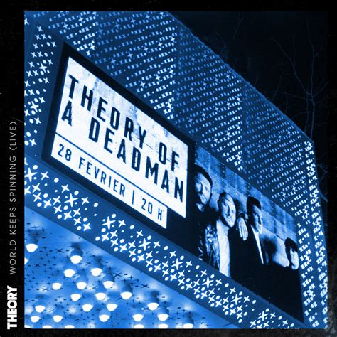 Theory Of A Deadman, World Keeps Spinning (Live / Single) in High ...