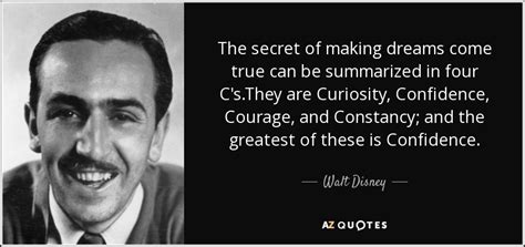 Walt Disney quote: The secret of making dreams come true can be summarized...