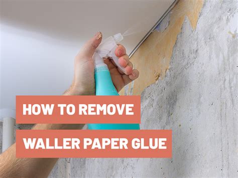 How To Remove Wallpaper Glue From Walls? - Gluetips