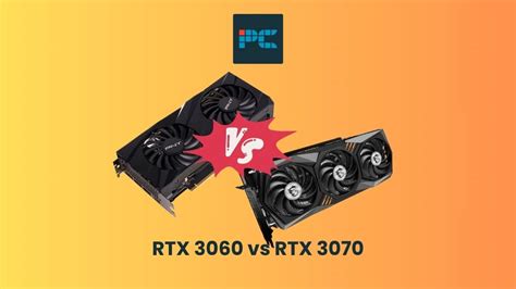 RTX 3060 vs RTX 3070 - is it worth the step up? - PC Guide