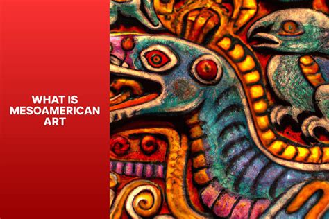 What Is Mesoamerican Art? – ATX Fine Arts