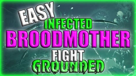 INFECTED BROODMOTHER Made EASY!!! / Tips And Strategies - Grounded Update 1.22 - YouTube