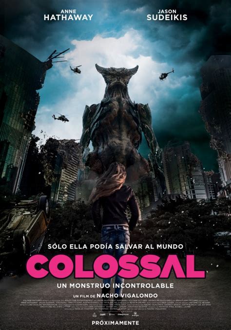 Colossal Movie Poster (#8 of 11) - IMP Awards