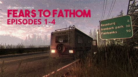 Fears to Fathom | Episodes 1-4 | Full Walkthrough | 2K - YouTube