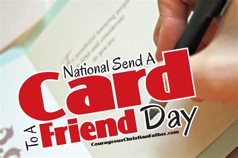 National Send A Card To A Friend Day | Courageous Christian Father