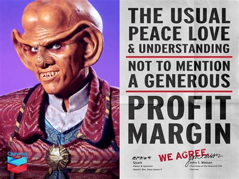 Chevron & Quark "We Agree" Ad | As a member of the Ferengi A… | Flickr