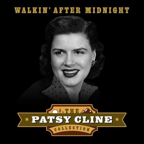 Walking After Midnight (The Patsy Cline Collection) by Patsy Cline ...