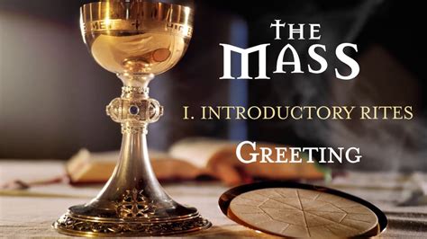 The Mass: I - Introductory Rites - Greeting - YouTube