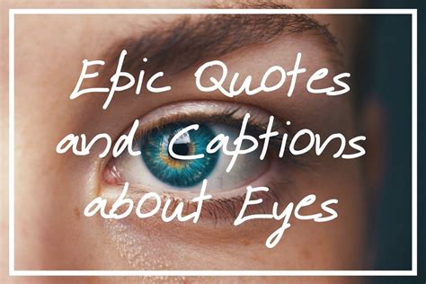 175 Epic Quotes & Captions about Eyes (Beautiful Eyes Quotes) — What's Danny Doing? (2022)