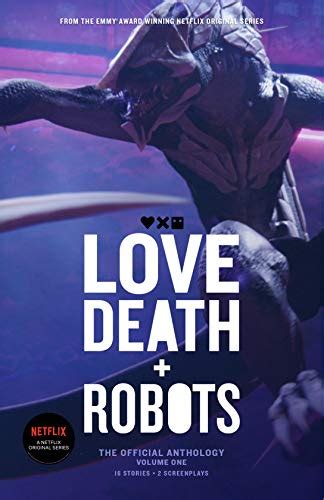 Love, Death + Robots: The Official Anthology : Volume One (Love, Death ...