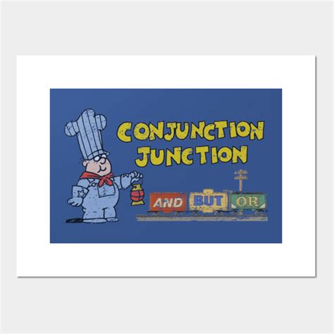 Schoolhouse Rock Conjunction Junction - Conjunction Junction - Posters and Art Prints | TeePublic