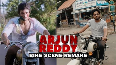 Arjun Reddy Bike scene Remake| ft Dheeraj - YouTube