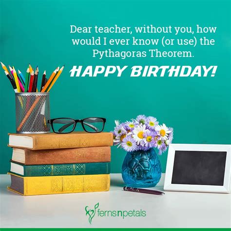 Best Happy Birthday Quotes, Wishes For Teacher 2021 - Ferns N Petals