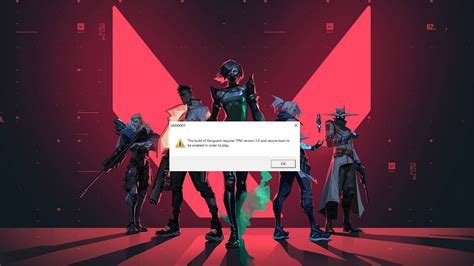 Valorant "This Build of Vanguard Requires TPM 2.0 and Secure Boot" error: How to fix, possible ...
