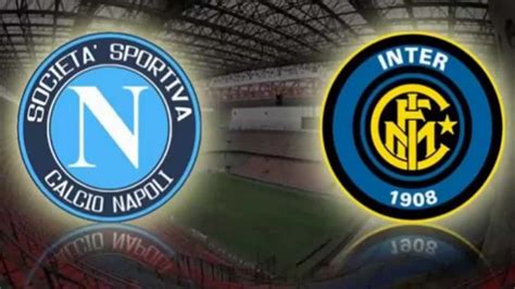 Napoli vs Inter Milan : Line-ups, preview & prediction Italian Serie A ...