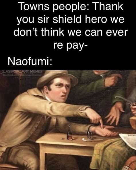 Naofumi: Just give me money : r/shieldbro