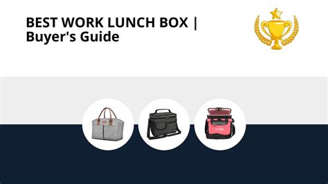 Best Work Lunch Box [Full Guide]