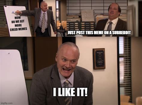 Creed likes it - Imgflip