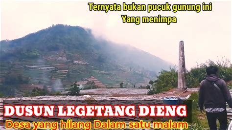 DUSUN LEGETANG ‼️ desa yang hilang Dalam satu malam, LONGSOR??? apa ...