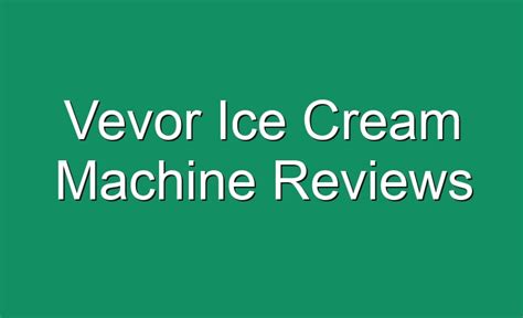 Vevor Ice Cream Machine Reviews [March 2023] - JohnHarvards