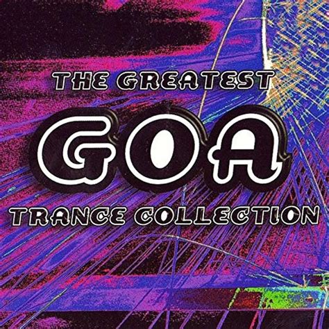 Play The Greatest Goa Trance Collection by VARIOUS ARTISTS on Amazon Music