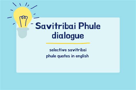 Top 54+ Famous Savitribai Phule Dialogue in English 2024.