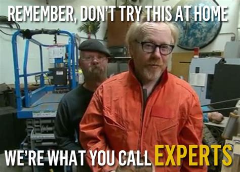 24 Best MythBusters Quotes | Myth busters, Discovery channel, Myth busted