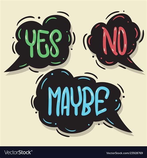 Yes no maybe speech bubbles hand drawn lettering Vector Image