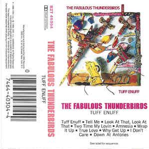 The Fabulous Thunderbirds - Tuff Enuff (1986, Cassette) | Discogs