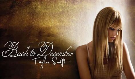 Taylor Swift 'Back To December': Who Is It About?