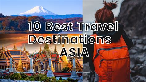 Top 10 Best Travel Destinations in Asia | Must Travel Places In Asia (2021) - YouTube