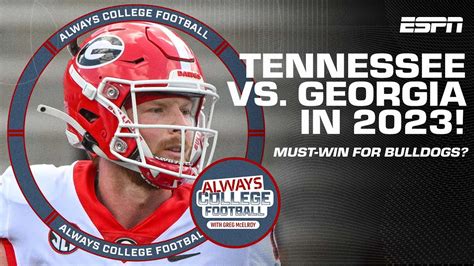 Is Tennessee a MUST-WIN game for Georgia in 2023? | Always College ...