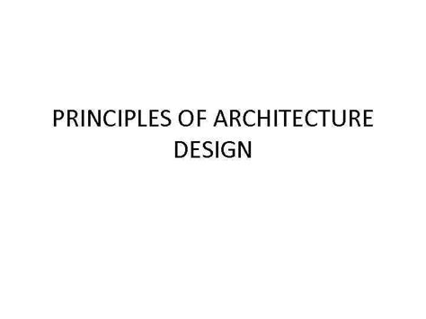 PRINCIPLES OF ARCHITECTURE DESIGN INTRODUCTION — Architecture