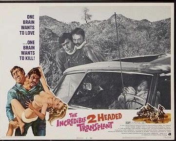 THE INCREDIBLE TWO-HEADED TRANSPLANT released April 14, 1971 Starring ...