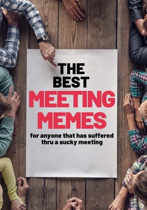 Meeting Memes - You Guys, The Perfect Memes for Meetings | Meeting memes, Memes, Funny quotes