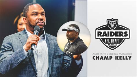 'Every decision is a Raiders decision': Champ Kelly on scouting for the ...