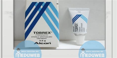 TOBREX eye ointment (tobramycin ophthalmic ointment) - Meduweb