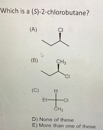 Answered: Which is a (S)-2-chlorobutane? (A) (B)… | bartleby