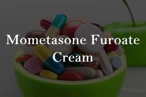 Mometasone Furoate Cream Uses, Benefits, Side Effects, Dosage & Price ...