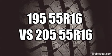 Tire Size 195/55r16 vs 205/55r16 - Comparison TABLE