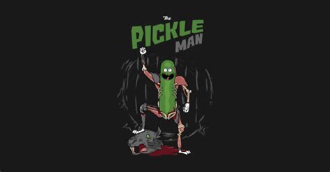 The Pickle Man - Rick And Morty - T-Shirt | TeePublic