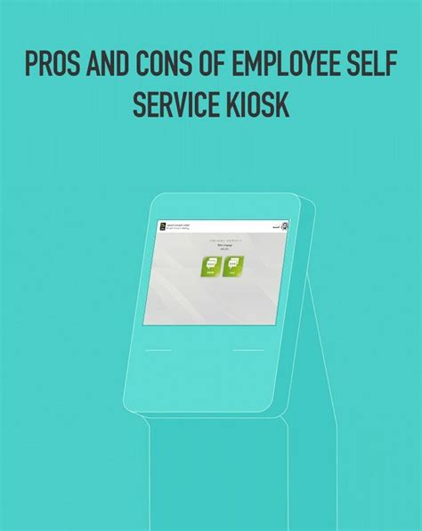 Pros and Cons of Employee Self Service Kiosk | Kiosk, Self service, Employee