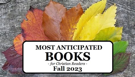 Fall 2023 - Most Anticipated Books for Christian Readers!