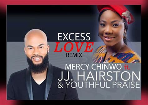 Download Music: JJ Hairston ft. Mercy Chinwo & Youthful Praise - Excess ...