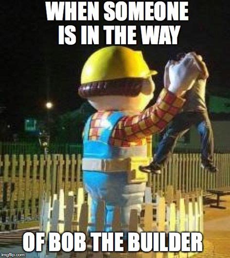 Old Bob The Builder Memes