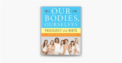 ‎Our Bodies, Ourselves: Pregnancy and Birth on Apple Books