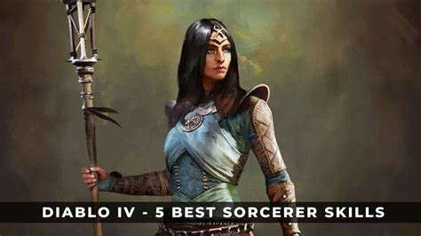 Diablo IV - 5 Best Sorcerer Skills - KeenGamer