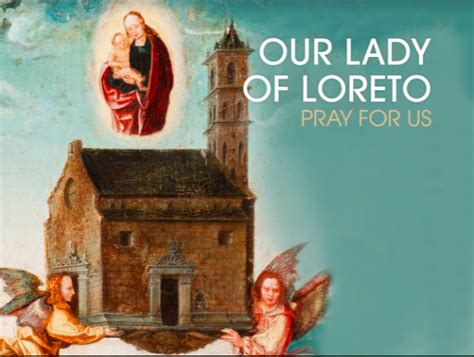 Saint of the Day – December 10 – Our Lady of Loreto – Annunciation ...